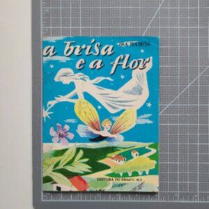 Vintage Kids Book in Portuguese A Brisa E A Flor Breeze Flower Brazil Brasil